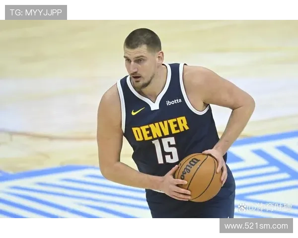 马卡比肩约基奇爵士或削减戏份